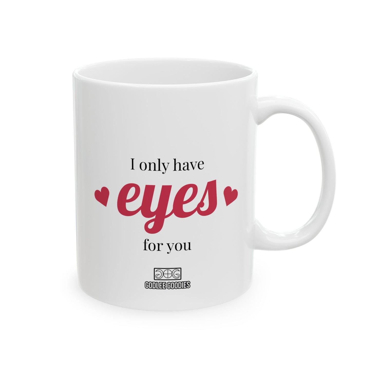 Eyes For You- Ceramic Mug, (11oz, 15oz)