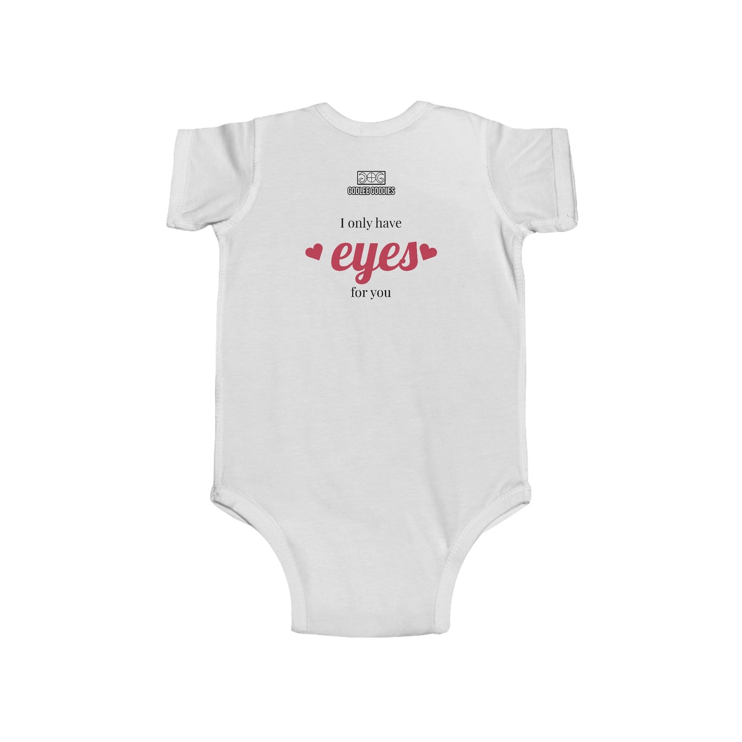Eyes For You- Infant Bodysuit